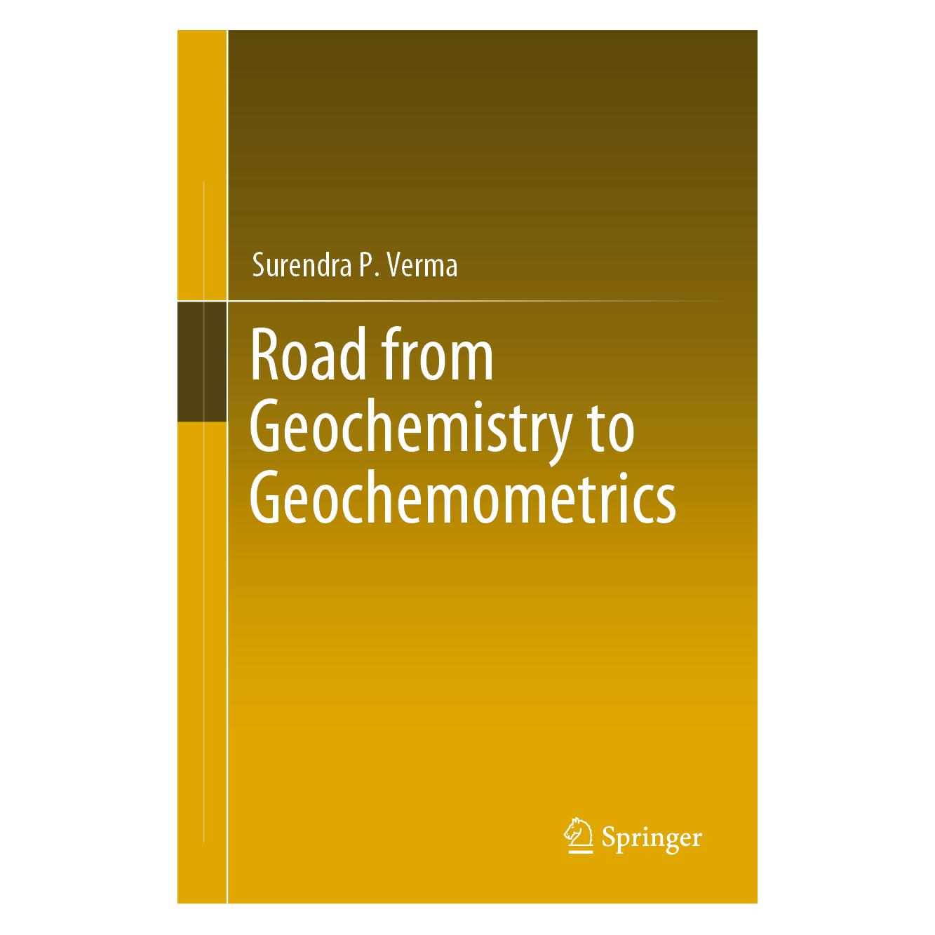 Springer Road from Geochemistry to Geochemometrics (Englisch, Hardcover, Surendra P. Verma) (71874566)