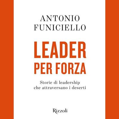 Leader per forza - Antonio Funiciello, Audio, 9788831819695