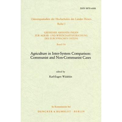 Agriculture in Inter-System Comparison: Communist and Non-Communist Cases., Taschenbuch von , Duncker & Humblot, 978-3-428-05885-3