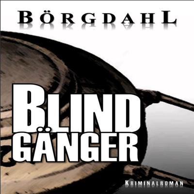 Blindgänger - Ole R. Börgdahl, Audio, 9783695652556