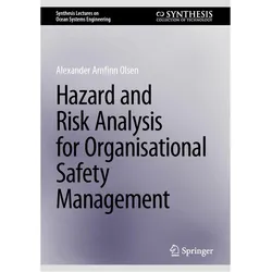 Hazard and Risk Analysis for Organisational Safety Management, Fachbücher von Alexander Arnfinn Olsen