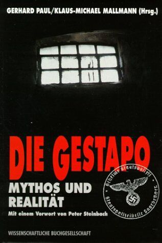 Gerhard Paul - Die Gestapo. Mythos und Realität - Preis vom 30.09.2026 09:01:18 h