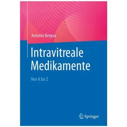 Intravitreale Medikamente, Ratgeber von Antonio Bergua