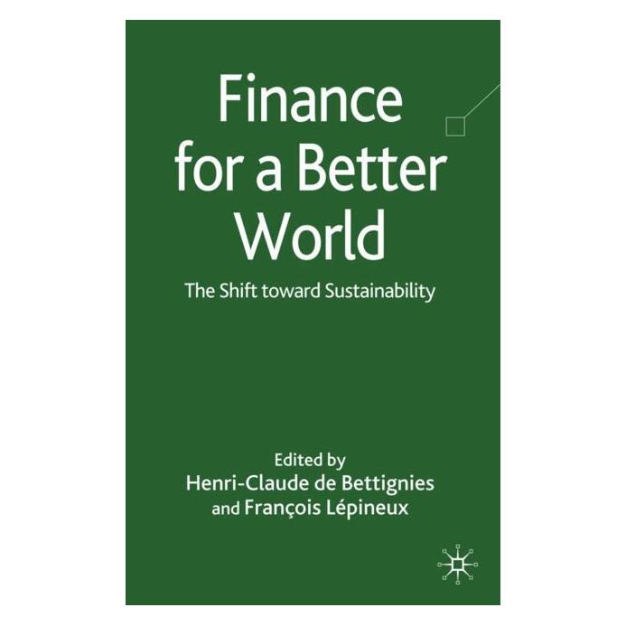 Palgrave Macmillan Uk Finance for a Better World (Englisch, Hardcover, Henri-Claude de Bettignies, Kenneth A. Loparo) (63032524)