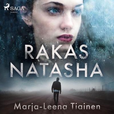 Rakas Natasha - Marja-Leena Tiainen, Audio, 9788726880175