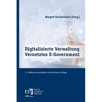 Digitalisierte Verwaltung - Vernetztes E-Government, Gebundene Ausgabe von , Erich Schmidt Verlag, 978-3-503-23762-3