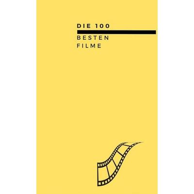 Die 100 besten Filme, Taschenbuch von Centurio Elenco, Independently Published