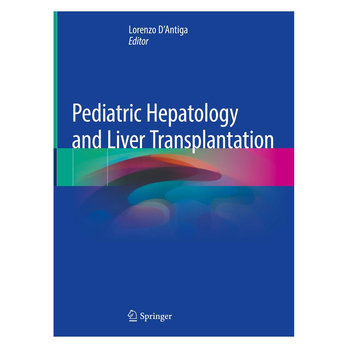Springer Pediatric Hepatology and Liver Transplantation (Englisch, Hardcover, Lorenzo D'Antiga) (9783319963990)