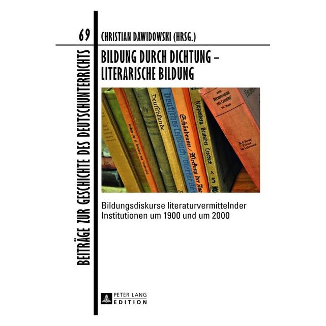Peter Lang Bildung durch Dichtung - Literarische B (Deutsch, Hardcover, Christian Dawidowski) (67836422)