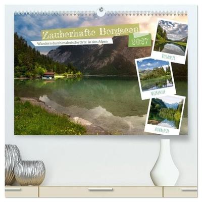 Zauberhafte Bergseen (hochwertiger Premium Wandkalender 2027 DIN A2 quer), Kunstdruck in Hochglanz