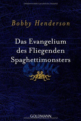 Bobby Henderson - Das Evangelium des Fliegenden Spaghettimonsters - Preis vom 06.10.2026 07:26:00 h