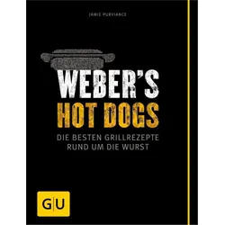 Weber Grillbuch Weber's Hot Dogs  by Jamie Purviance