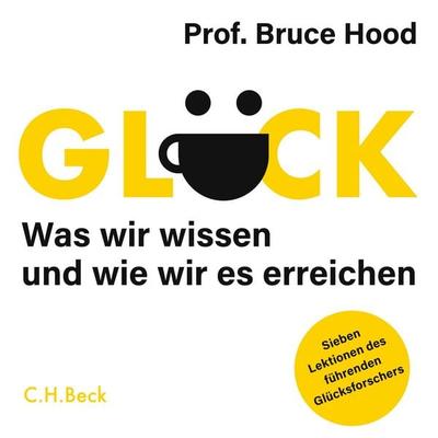 Glück - Bruce Hood, Audio, 9783406834929