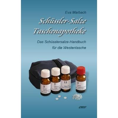 Schüssler-Salze Taschenapotheke, Taschenbuch von Eva Marbach, Eva Marbach Verlag, 978-3-938764-14-5