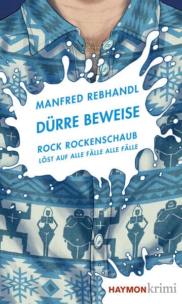 Manfred Rebhandl - Dürre Beweise: Rock Rockenschaub löst auf alle Fälle alle Fälle (HAYMON TASCHENBUCH) - Preis vom 15.10.2026 23:06:25 h