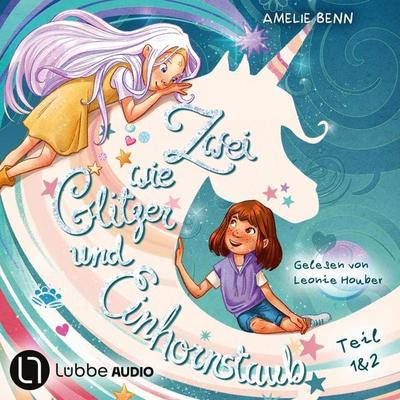 Zwei wie Glitzer und Einhornstaub - Teil 1 & 2 -Meine Freundin mit dem großen Geheimnis / Der Süßigkeiten-Dieb - Amelie Benn, Audio, 9783754023181
