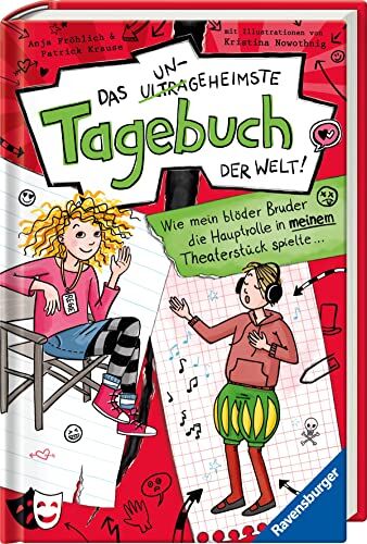 Anja Fröhlich - Das ungeheimste Tagebuch der Welt!, Band 4: Wie mein blöder Bruder die Hauptrolle in meinem Theaterstück spielte ... (Das ungeheimste Tagebuch der Welt!, 4) - Preis vom 30.09.2026 09:01:18 h