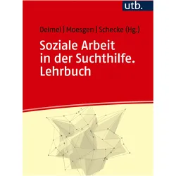 Soziale Arbeit in der Suchthilfe, Schulbücher von Diana Moesgen, Daniel Deimel, Henrike Schecke