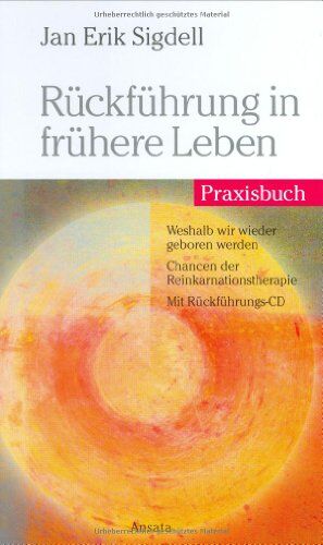 Sigdell, Jan Erik - Rückführung in frühere Leben: Praxisbuch - Preis vom 11.10.2026 15:43:13 h
