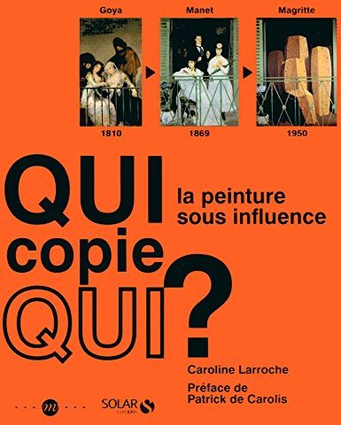Caroline Larroche - Qui copie qui ? : la peinture sous influence - Preis vom 09.10.2026 07:28:09 h