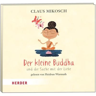 Der kleine Buddha und die Sache mit der Liebe - Claus Mikosch, Download, 9783451881336