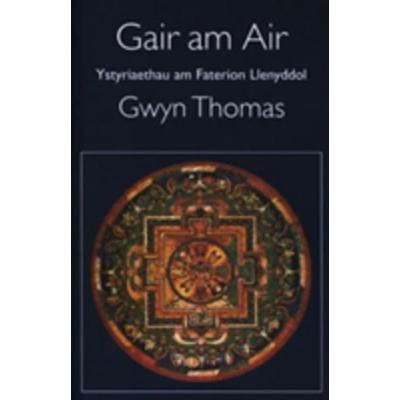 Gair Am Air, Taschenbuch von Gwyn Thomas, Ingram Publishers Services, 978-0-7083-1548-4