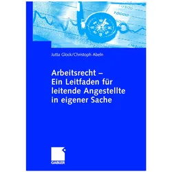 Glock,J.:Arbeitsrecht.Leitfaden f.leit., Fachbücher von Jutta Glock