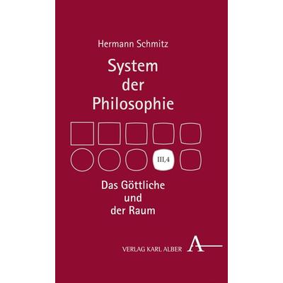 Das Göttliche und der Raum, Gebundene Ausgabe von Hermann Schmitz, Verlag Karl Alber, 978-3-495-49087-7