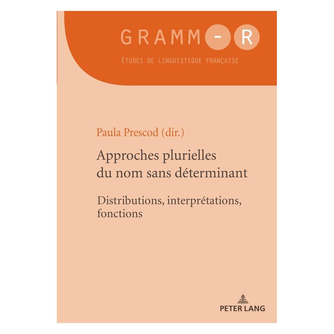 Peter Lang Approches plurielles du nom sans déterminant (Französisch, Softcover, Dan Van Raemdonck, Paula Prescod) (56021811)