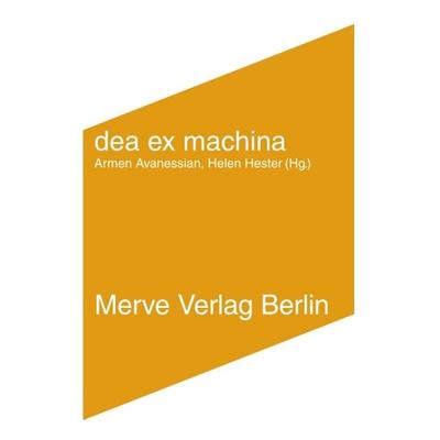dea ex machina, Taschenbuch von Rosi Braidotti,Laboria Cuboniks,Shulamith Firestone,Donna Haraway,Lisa Nakamura, Merve, 978-3-88396-369-3