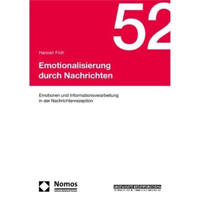 Emotionalisierung durch Nachrichten, Taschenbuch von Hannah Früh, Nomos, 978-3-8329-6267-8