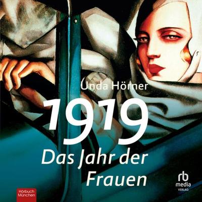 1919 - Das Jahr der Frauen - Unda Hörner, Audio, 9783987852985