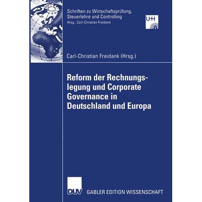 Reform der Rechnungslegung und Corporate Governance in Deutschland und Europa, Taschenbuch von Carl-Christian Freidank, Deutscher Universitätsverlag,