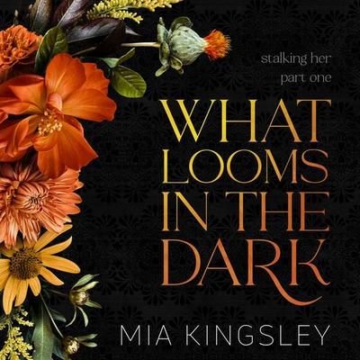What Looms In The Dark - Mia Kingsley, Audio, 4069828117471