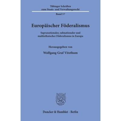 Europäischer Föderalismus., Taschenbuch von Wolfgang Graf Vitzthum, Duncker & Humblot, 978-3-428-10225-9