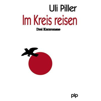 Im Kreis reisen, Taschenbuch von Uli Piller, BoD – Books on Demand, 978-3-89811-137-9