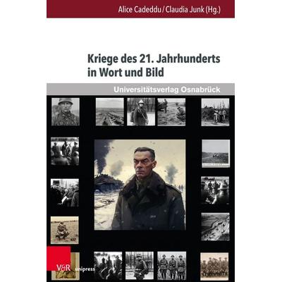 Kriege des 21. Jahrhunderts in Wort und Bild, Taschenbuch von , V&R Unipress, 978-3-8471-2075-9