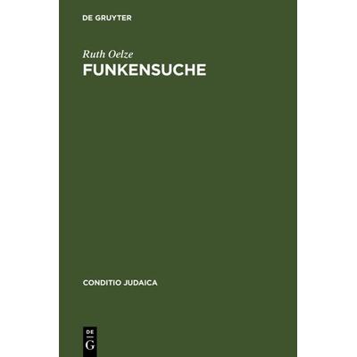 Funkensuche, Gebundene Ausgabe von Ruth Oelze, De Gruyter, 978-3-484-65161-6