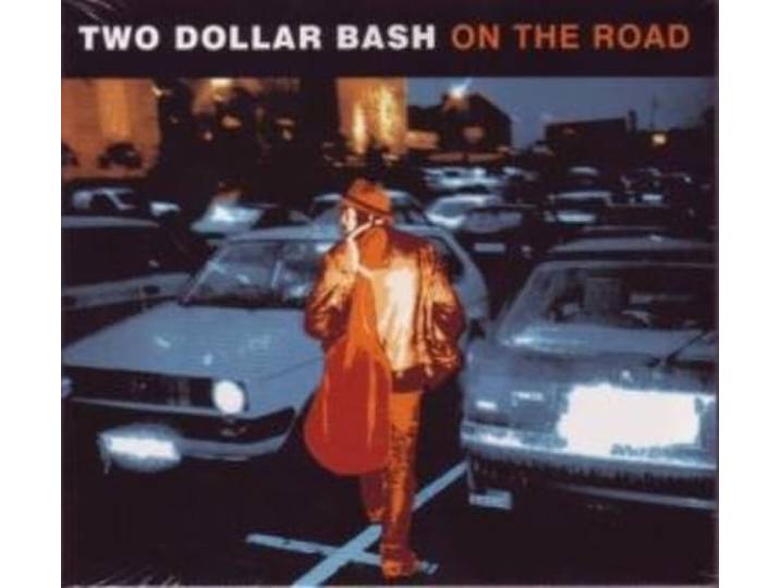 Two Dollar Bash - On The Road