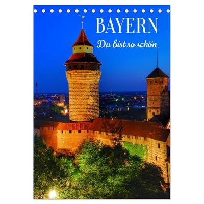 BAYERN. Du bist so schön (Tischkalender 2026 DIN A5 hoch), CALVENDO Monatskalender
