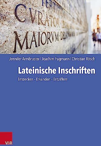 Armbruster - Lateinische Inschriften: Entdecken - Erkunden - Entziffern - Preis vom 30.09.2026 09:01:18 h