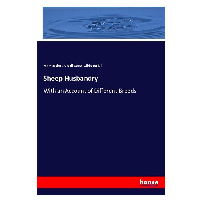 Hansebooks Sheep Husbandry (Englisch, Softcover, George Wilkins Kendall, Henry Stephens Randall) (56036763)