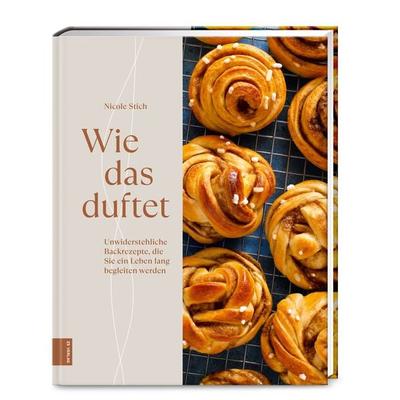 Wie das duftet, Gebundene Ausgabe von Nicole Stich, ZS - ein Verlag der Edel Verlagsgruppe, 978-3-96584-137-6