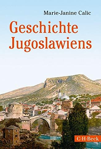 Marie-Janine Calic - Geschichte Jugoslawiens - Preis vom 10.10.2026 11:48:34 h