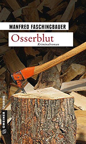 Manfred Faschingbauer - Osserblut: Kriminalroman (Kriminalromane im GMEINER-Verlag) - Preis vom 05.10.2026 03:47:11 h