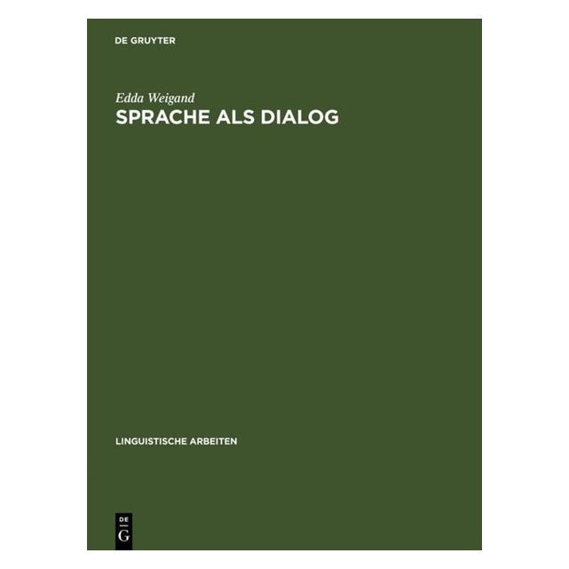 De Gruyter Sprache als Dialog (Deutsch, Edda Weigand, 1989) (8695963)