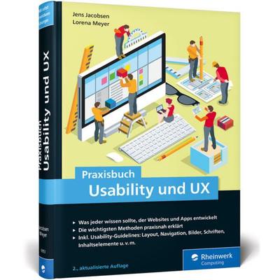 Praxisbuch Usability und UX, Gebundene Ausgabe von Jens Jacobsen,Lorena Meyer, Rheinwerk
