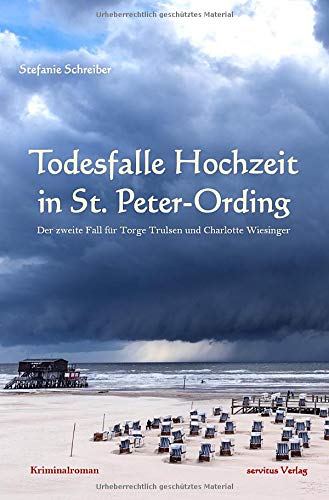 Stefanie Schreiber - Todesfalle Hochzeit in St. Peter-Ording: Der zweite Fall für Torge Trulsen und Charlotte Wiesinger - Kriminalroman - Preis vom 09.10.2026 07:28:09 h