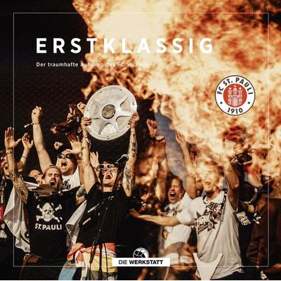 Erstklassig FC St. Pauli, Gebundene Ausgabe von , Die Werkstatt, 978-3-7307-0723-4