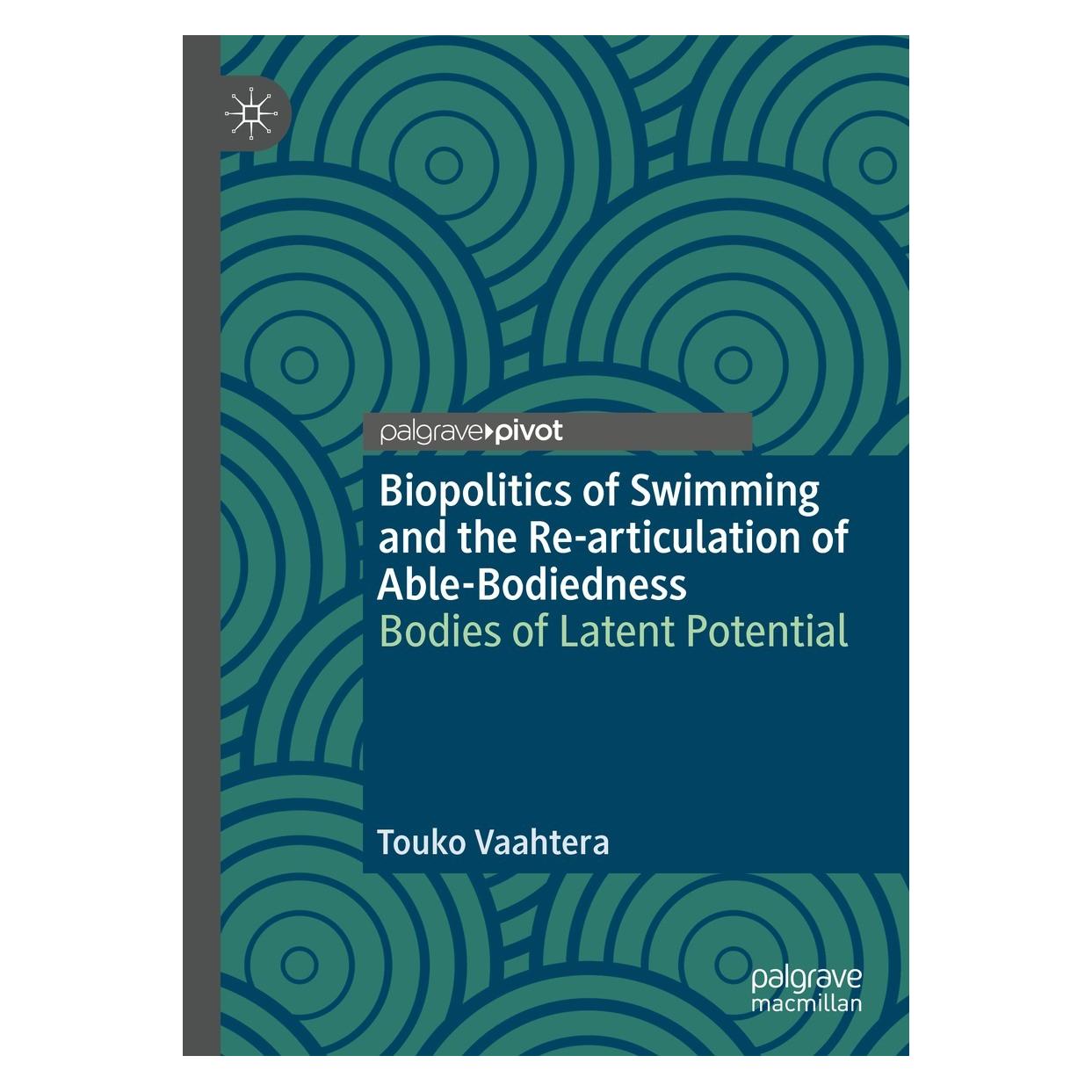 Springer Biopolitics of Swimming and the Re-articulation of Able-Bodiedness (9783031062735)